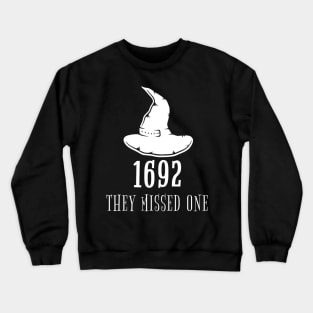 1692 They Missed One Crewneck Sweatshirt